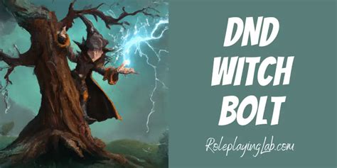 Maximizing Damage: Tactics for Using Witch Bolt in Dndbeyond